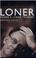Cover of: Loner