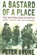 Cover of: A bastard of a place by Peter Brune