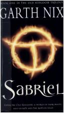 Cover of: Sabriel Book 1 in the Old Kingdom by Garth Nix