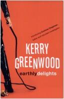 Cover of: Earthly delights by Kerry Greenwood
