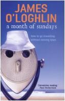Cover of: A month of Sundays  by James O'Loghlin