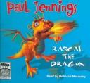 Cover of: Rascal The Dragon | Paul Jennings