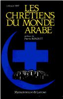 Les chrétiens du monde arabe by Colloque des CMA (1987 Paris, France)