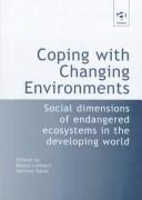Cover of: Coping with changing environments by edited by Beate Lohnert, Helmut Geist.