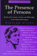 Cover of: The presence of persons: essays on literature, science, and philosophy in the nineteenth century