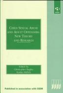 Cover of: Child Sexual Abuse and Adult Offenders: New Theory and Research (Cedr, Centre for Evaluative & Developmental Research)