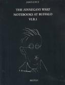 Cover of: The Finnegans Wake Notebooks at Buffalo by James Joyce, Vincent Deane, Daniel Ferrer, Geert Lernout, Luca Crispi