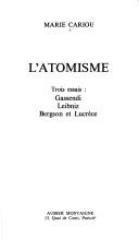 Cover of: L' atomisme by Marie Cariou