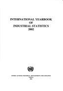 Cover of: International Yearbook of Industrial Statistics 2002