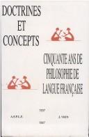 Cover of: Doctrines et concepts, 1937-1987: rétrospective et prospective : cinquante ans de philosophie de langue française