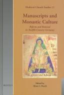 Cover of: Manuscripts And Monastic Culture: Reform And Renewal In Twelfth-Century Germany (Medieval Church Studies)