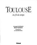 Cover of: Toulouse: au fil du temps