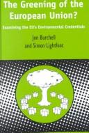 Cover of: The Greening of the European Union?: Examining the Eu's Environmental Credentials (Contemporary European Studies)