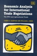 Cover of: Economic Analysis for International Trade Negotiations: The WTO and Agricultural Trade