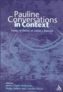 Cover of: Pauline conversations in context: essays in honor of Calvin J. Roetzel