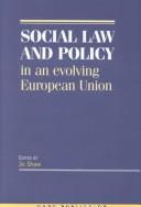 Cover of: Social Law and Policy in an Evolving European Unio by Jo Shaw