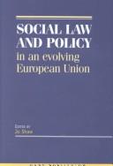 Cover of: Social law and policy in an evolving European Union