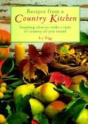 Cover of: Recipes from a Country Kitchen by Liz Trigg