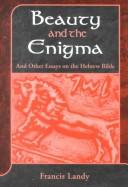 Cover of: Beauty and the Enigma: And Other Essays on the Hebrew Bible (Journal for the Study of the Old Testament Supplement Series 312)