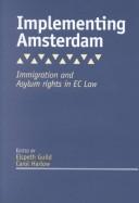 Cover of: Implementing Amsterdam: Immigration and Asylum Rights in Ec Law