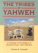 The tribes of Yahweh by Norman K. Gottwald