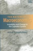 Cover of: The nature of macroeconomics by Athol Fitzgibbons