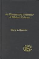 Cover of: Elementary Grammar of Biblical Hebrew (Biblical Languages--Hebrew, No. 1)