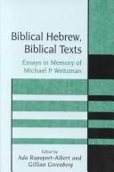 Cover of: Biblical Hebrew, biblical texts: essays in memory of Michael P. Weitzman
