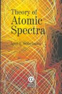 Cover of: Theory of Atomic Spectra by Igor I. Sobelman, Igor I. Sobelman