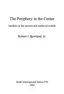 Cover of: The periphery in the center: Sardinia in the ancient and medieval worlds