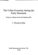 Cover of: The urban economy during the early dominate by J. Theodore Peña