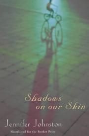 Cover of: Shadows on Our Skin by Jennifer Johnston