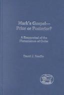 Cover of: Mark's Gospel - Prior or Posterior? by David J. Neville