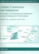 ATLANTIC CONNECTIONS AND ADAPTATIONS: ECONOMIES, ENVIRONMENTS AND SUBSISTENCE IN LAND BORDERING THE NORTH.. by RUPERT HOUSLEY