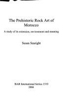 The prehistoric rock art of Morocco by Susan Searight
