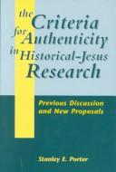 The Criteria for Authenticity in Historical-Jesus Research by Stanley E. Porter