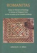 Cover of: ROMANITAS: ESSAYS ON ROMAN ARCHAEOLOGY IN HONOUR OF SHEPPARD FRERE ON THE OCCASION OF HIS...; ED. BY R.J.A. WILSON.