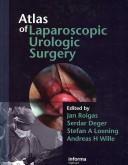 Cover of: Atlas of Laparoscopic Urologic Surgery | Serdar Deger