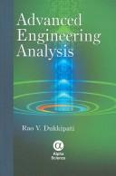 Cover of: Advanced Engineering Analysis by Rao V. Dukkipati