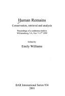 Cover of: Human Remains: Conservation, Retrieval, and Analysis: Proceedings of a Conference Held in Williamsburg, Va, Nov. 7-11th, 1999 (Bar International Series)
