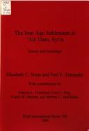 Cover of: The Iron Age settlement at Ain Dara, Syria by 