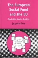 Cover of: The European social fund and the EU: flexibility, growth, stability