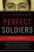 Cover of: Perfect Soldiers