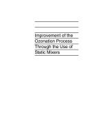 Cover of: Improvement Of The Ozonation Process Through The Use Of Static Mixers (AwwaRF Report)