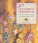 Cover of: Silk Ribbon Embroidery by Sheena Cable