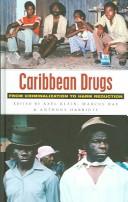 Cover of: Caribbean drugs: from criminalization to harm reduction