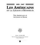 Cover of: Les Américains et la Légion d'honneur by [conçu et réalisé sous la direction de Véronique Wiesinger, avec l'aide d'Alan Albright ... et al.] ; traduction, Alan Albright et Véronique Wiesinger].