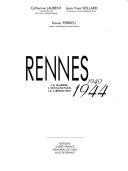 Cover of: Rennes, 1940-1944 by Laurent, Catherine conservateur en chef.