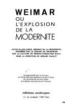 Cover of: Weimar, ou, L'explosion de la modernite: Actes du Colloque "Weimar ou la modernite"