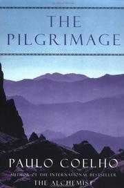 Cover of: The Pilgrimage: A Contemporary Quest for Ancient Wisdom